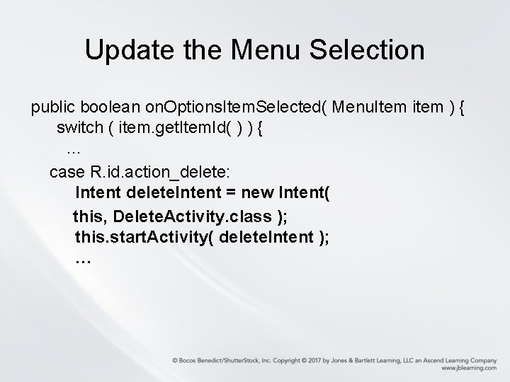 Update the Menu Selection public boolean on. Options. Item. Selected( Menu. Item item )