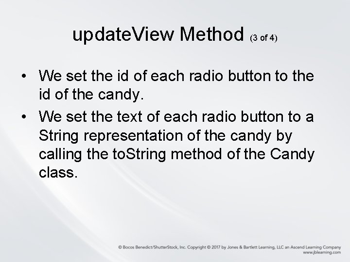 update. View Method (3 of 4) • We set the id of each radio