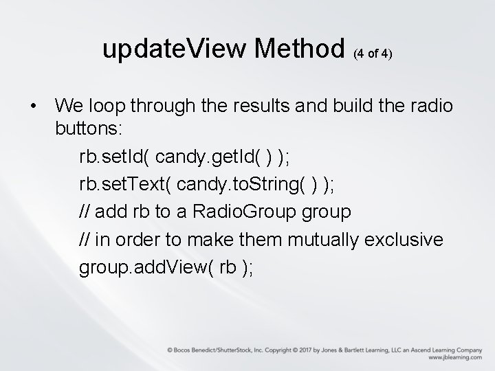 update. View Method (4 of 4) • We loop through the results and build