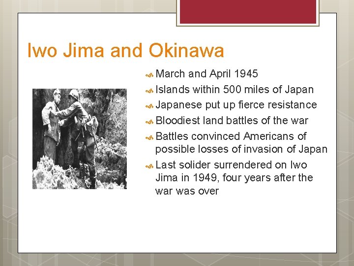 Iwo Jima and Okinawa March and April 1945 Islands within 500 miles of Japanese