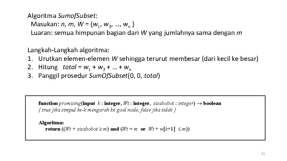Algoritma Sumof. Subset: Masukan: n, m, W = {w 1, w 2, …, wn