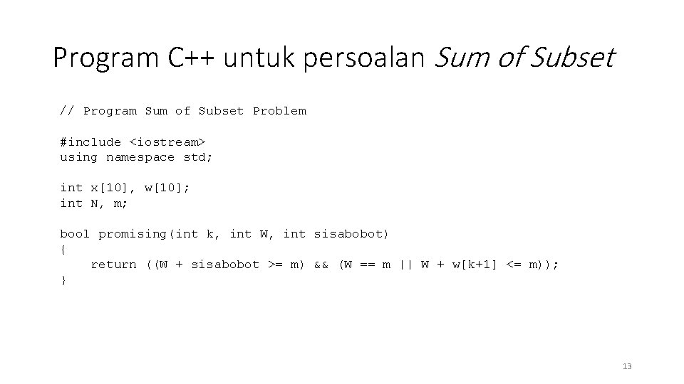 Program C++ untuk persoalan Sum of Subset // Program Sum of Subset Problem #include