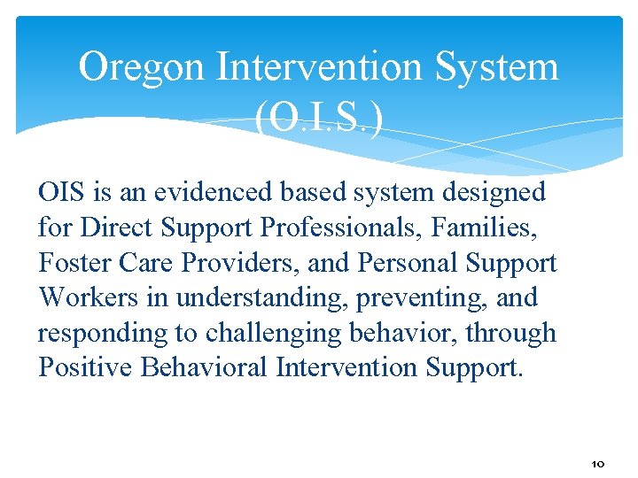 Oregon Intervention System (O. I. S. ) OIS is an evidenced based system designed Oregon Intervention System (O. I. S. ) OIS is an evidenced based system designed