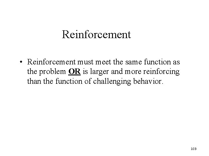 Reinforcement • Reinforcement must meet the same function as the problem OR is larger Reinforcement • Reinforcement must meet the same function as the problem OR is larger