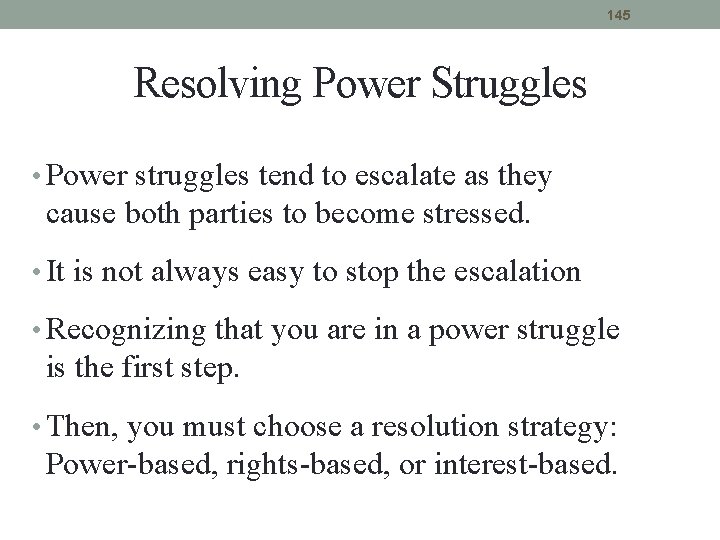 145 Resolving Power Struggles • Power struggles tend to escalate as they cause both 145 Resolving Power Struggles • Power struggles tend to escalate as they cause both
