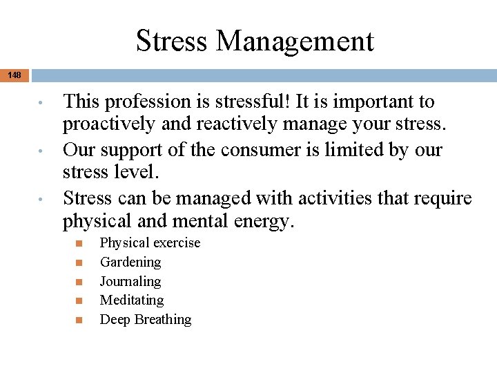 Stress Management 148 • • • This profession is stressful! It is important to Stress Management 148 • • • This profession is stressful! It is important to