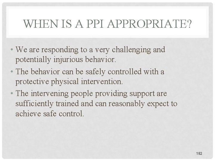 WHEN IS A PPI APPROPRIATE? • We are responding to a very challenging and WHEN IS A PPI APPROPRIATE? • We are responding to a very challenging and