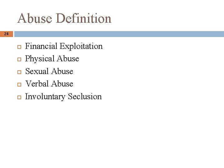 Abuse Definition 24 Financial Exploitation Physical Abuse Sexual Abuse Verbal Abuse Involuntary Seclusion Abuse Definition 24 Financial Exploitation Physical Abuse Sexual Abuse Verbal Abuse Involuntary Seclusion
