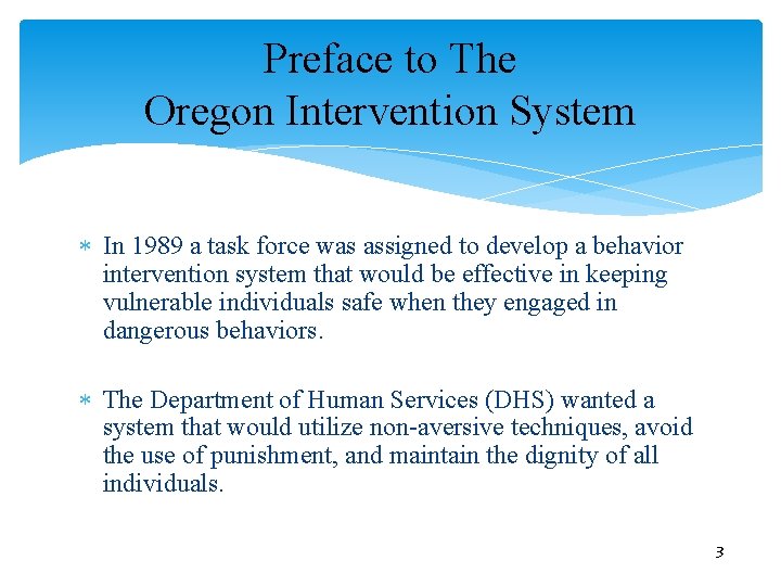 Preface to The Oregon Intervention System In 1989 a task force was assigned to Preface to The Oregon Intervention System In 1989 a task force was assigned to