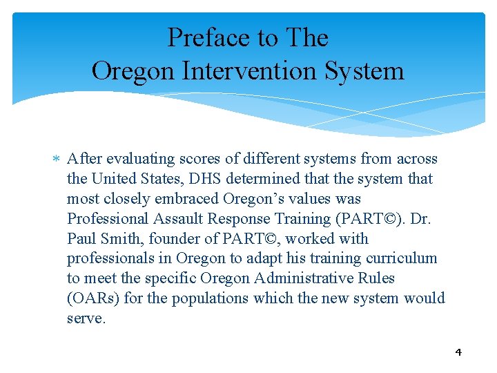 Preface to The Oregon Intervention System After evaluating scores of different systems from across Preface to The Oregon Intervention System After evaluating scores of different systems from across