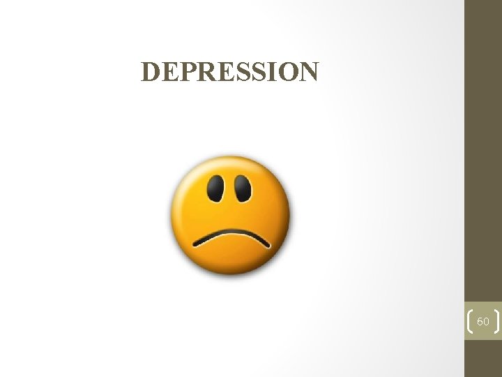 DEPRESSION 60 DEPRESSION 60