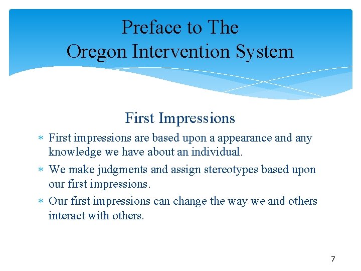 Preface to The Oregon Intervention System First Impressions First impressions are based upon a Preface to The Oregon Intervention System First Impressions First impressions are based upon a
