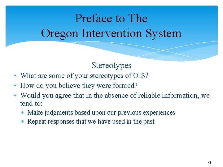 Preface to The Oregon Intervention System Stereotypes What are some of your stereotypes of Preface to The Oregon Intervention System Stereotypes What are some of your stereotypes of