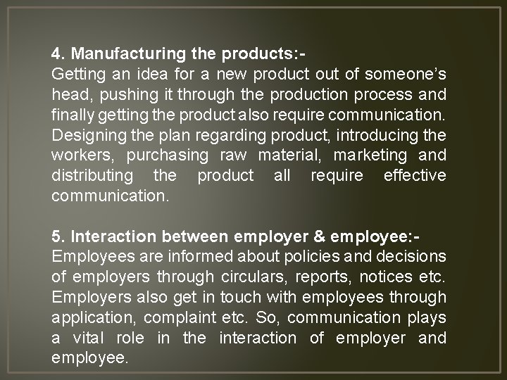 4. Manufacturing the products: Getting an idea for a new product out of someone’s