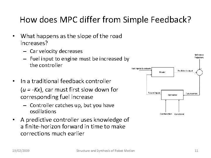 How does MPC differ from Simple Feedback? • What happens as the slope of How does MPC differ from Simple Feedback? • What happens as the slope of