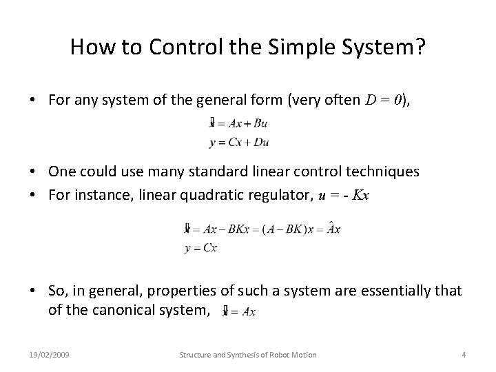 How to Control the Simple System? • For any system of the general form How to Control the Simple System? • For any system of the general form
