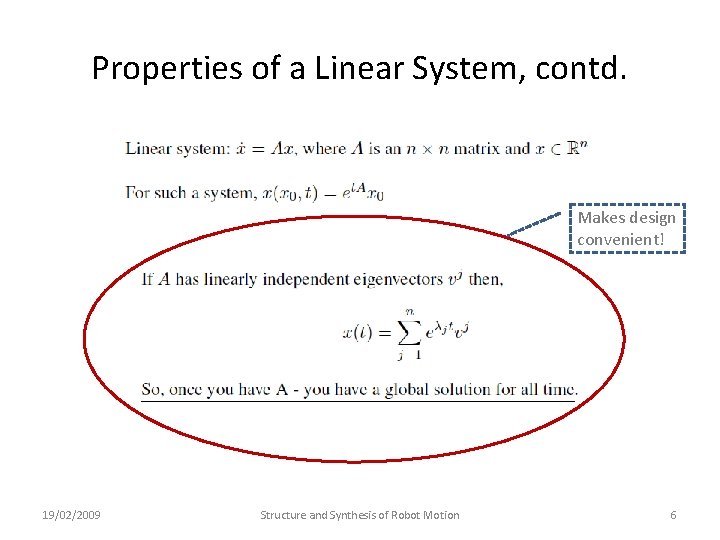Properties of a Linear System, contd. Makes design convenient!t! 19/02/2009 Structure and Synthesis of Properties of a Linear System, contd. Makes design convenient!t! 19/02/2009 Structure and Synthesis of