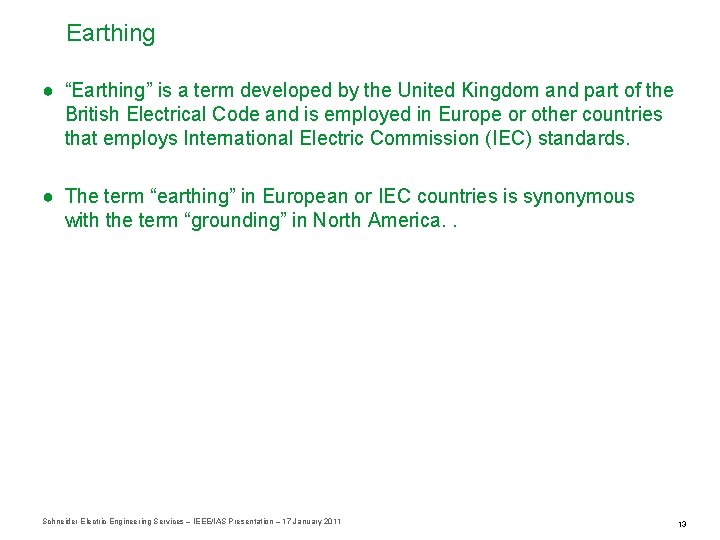 Earthing ● “Earthing” is a term developed by the United Kingdom and part of