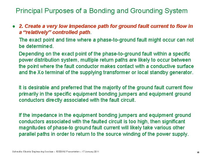Principal Purposes of a Bonding and Grounding System ● 2. Create a very low