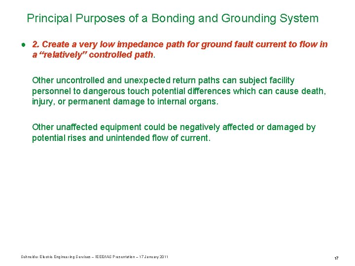 Principal Purposes of a Bonding and Grounding System ● 2. Create a very low
