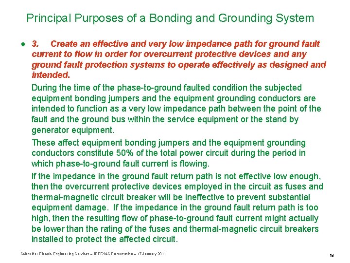 Principal Purposes of a Bonding and Grounding System ● 3. Create an effective and
