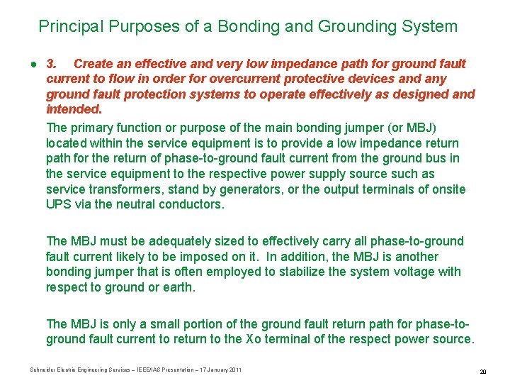 Principal Purposes of a Bonding and Grounding System ● 3. Create an effective and