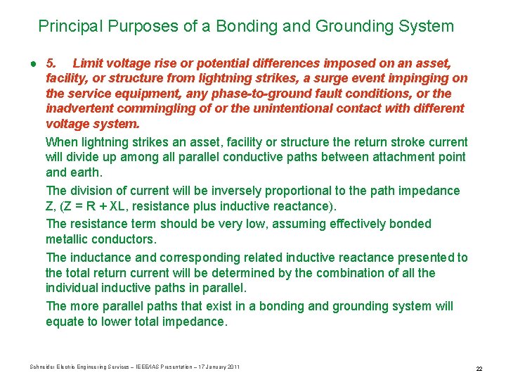 Principal Purposes of a Bonding and Grounding System ● 5. Limit voltage rise or