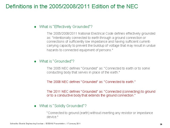 Definitions in the 2005/2008/2011 Edition of the NEC ● What is “Effectively Grounded”? The