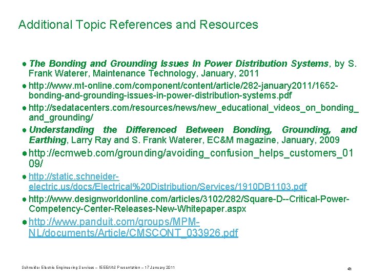 Additional Topic References and Resources ● The Bonding and Grounding Issues In Power Distribution