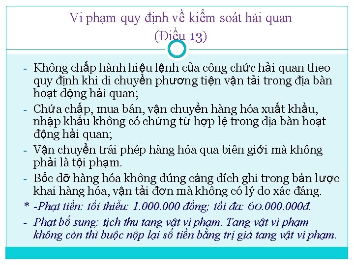 Vi phạm quy định về kiểm soát hải quan (Điều 13) - Không chấp