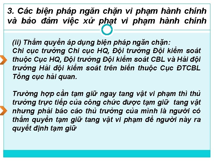 3. Các biện pháp ngăn chặn vi phạm hành chính và bảo đảm việc