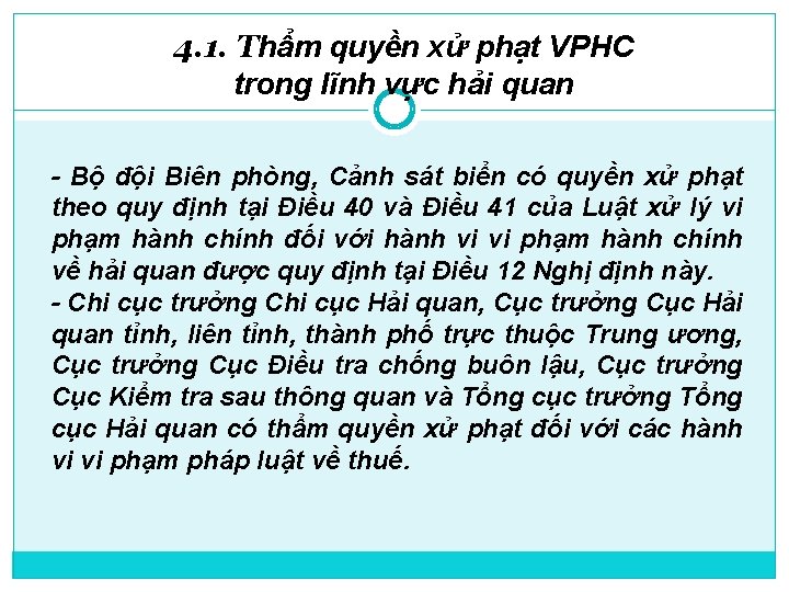 4. 1. Thẩm quyền xử phạt VPHC trong lĩnh vực hải quan - Bộ