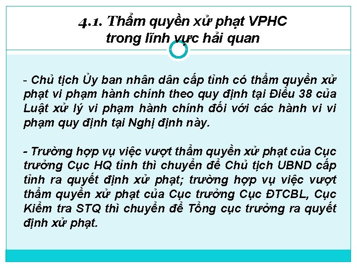4. 1. Thẩm quyền xử phạt VPHC trong lĩnh vực hải quan - Chủ