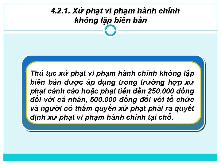 4. 2. 1. Xử phạt vi phạm hành chính không lập biên bản Thủ