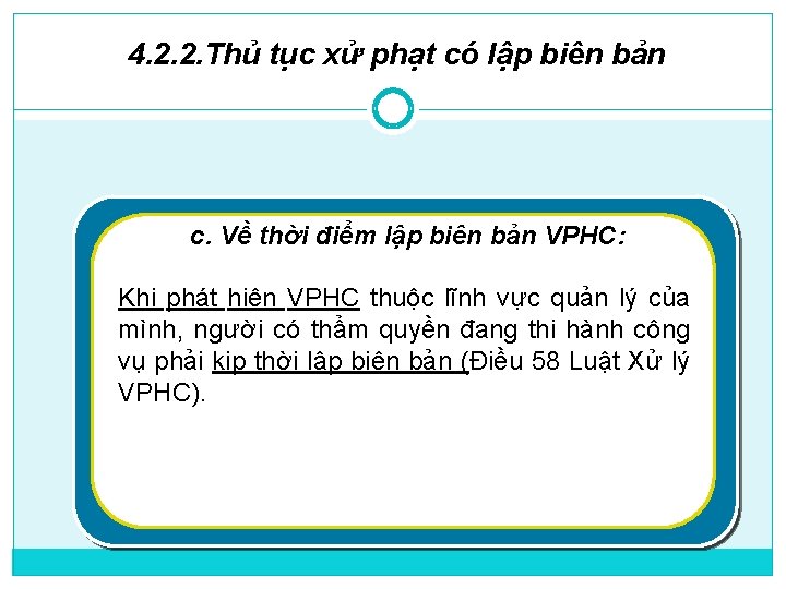 4. 2. 2. Thủ tục xử phạt có lập biên bản c. Về thời