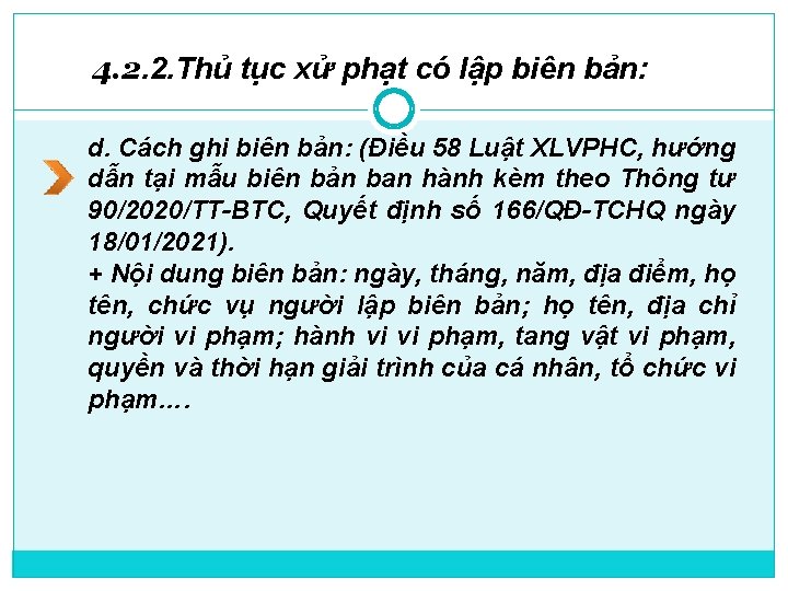 4. 2. 2. Thủ tục xử phạt có lập biên bản: d. Cách ghi