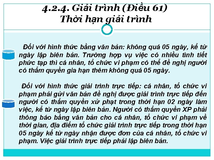 4. 2. 4. Giải trình (Điều 61) Thời hạn giải trình Đối với hình