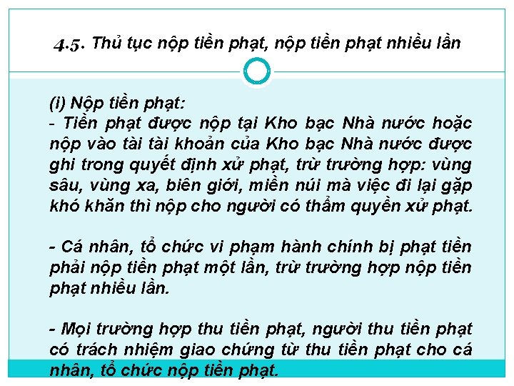 4. 5. Thủ tục nộp tiền phạt, nộp tiền phạt nhiều lần (i) Nộp