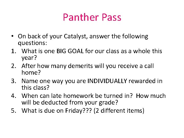 Panther Pass • On back of your Catalyst, answer the following questions: 1. What Panther Pass • On back of your Catalyst, answer the following questions: 1. What