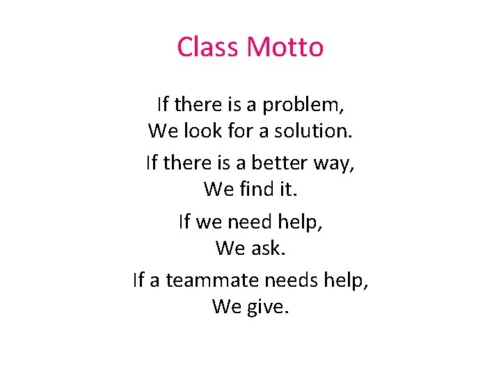 Class Motto If there is a problem, We look for a solution. If there Class Motto If there is a problem, We look for a solution. If there