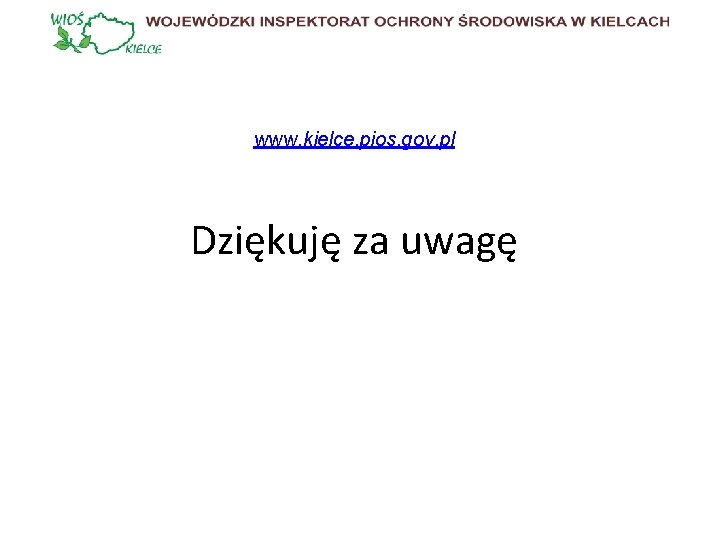 www. kielce. pios. gov. pl Dziękuję za uwagę 
