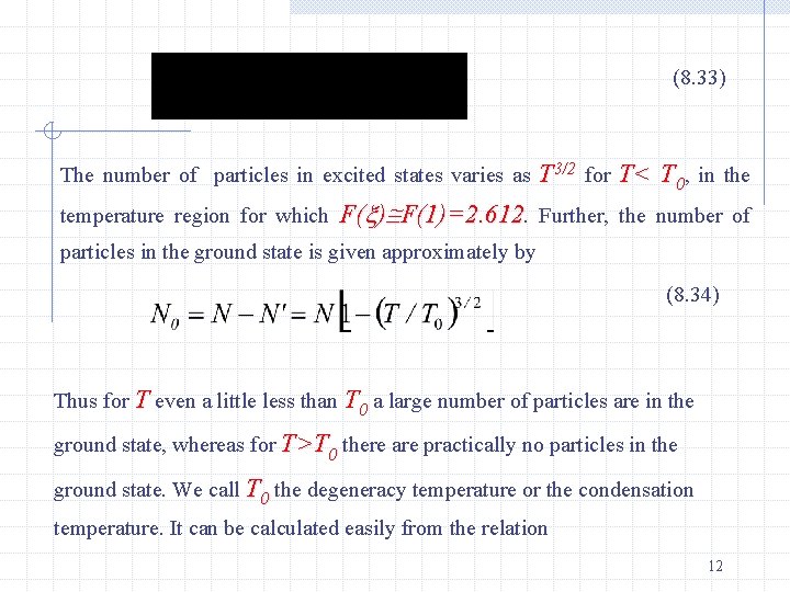 (8. 33) The number of particles in excited states varies as temperature region for