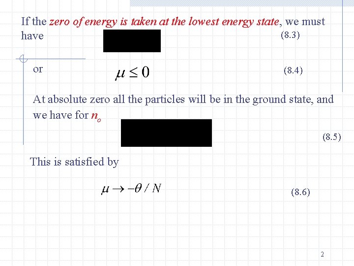 If the zero of energy is taken at the lowest energy state, state we