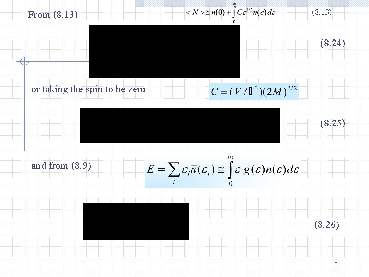 From (8. 13) (8. 24) or taking the spin to be zero (8. 25)