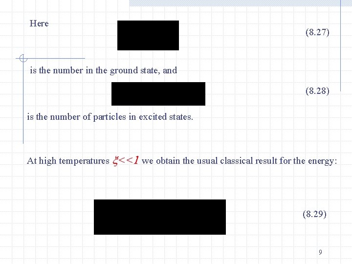 Here (8. 27) is the number in the ground state, and (8. 28) is