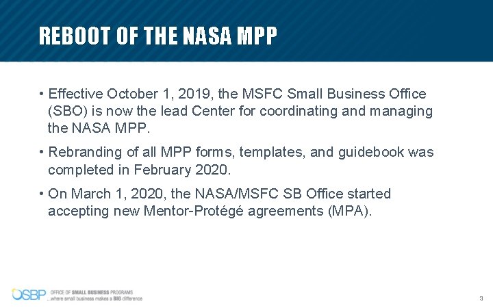 REBOOT OF THE NASA MPP • Effective October 1, 2019, the MSFC Small Business