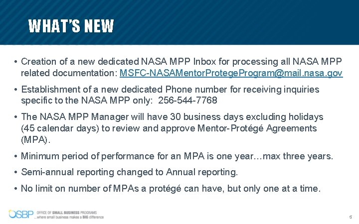 WHAT’S NEW • Creation of a new dedicated NASA MPP Inbox for processing all