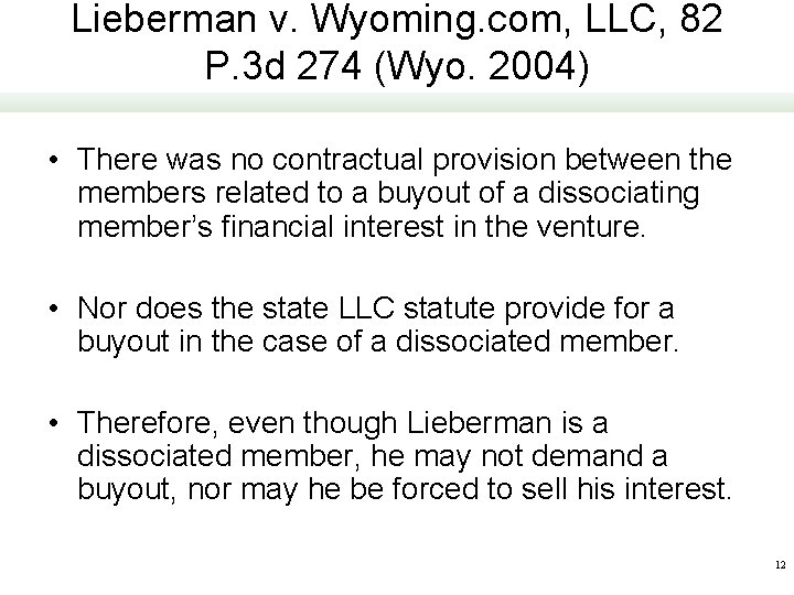 Lieberman v. Wyoming. com, LLC, 82 P. 3 d 274 (Wyo. 2004) • There