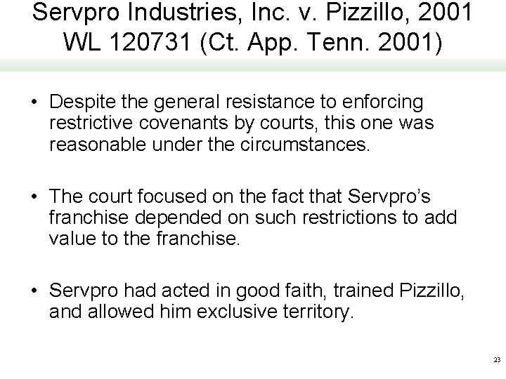 Servpro Industries, Inc. v. Pizzillo, 2001 WL 120731 (Ct. App. Tenn. 2001) • Despite