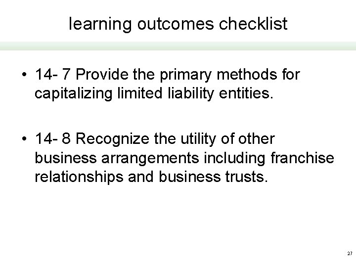learning outcomes checklist • 14 - 7 Provide the primary methods for capitalizing limited